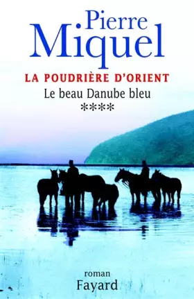 Couverture du produit · La Poudrière d'Orient, Tome 4 : Le beau Danube bleu