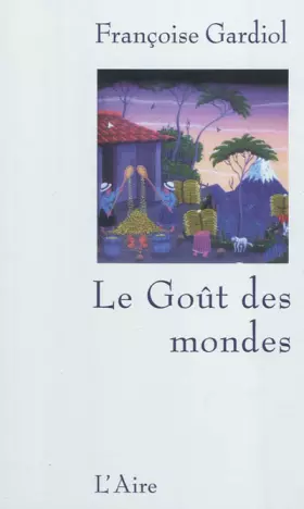 Couverture du produit · Gout des Mondes -le-