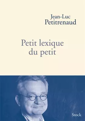 Couverture du produit · Petit lexique du petit