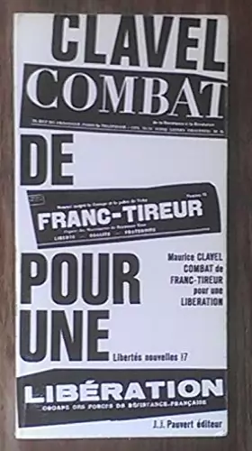 Couverture du produit · Maurice Clavel. Combat de franc-tireur pour une libération