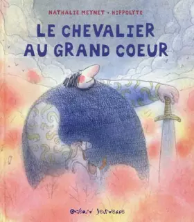 Couverture du produit · Le chevalier au grand coeur