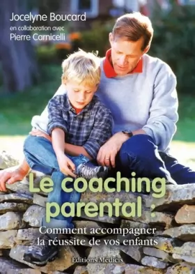 Couverture du produit · Le Coaching parental : Comment accompagner la réussite de vos enfants