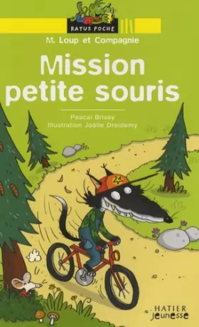 Couverture du produit · M. Loup et Compagnie, Tome 1 : Mission petite souris