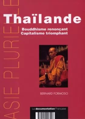 Couverture du produit · Thaïlande : Bouddhisme renonçant, Capitalisme triomphant