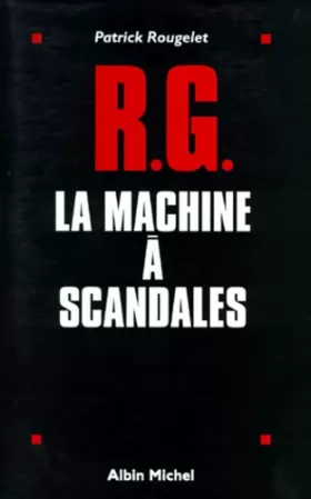 Couverture du produit · RG, la machine à scandales