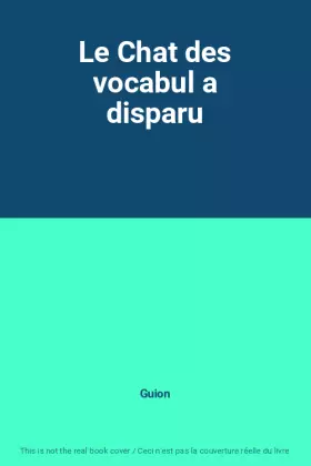 Couverture du produit · Le Chat des vocabul a disparu