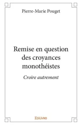 Couverture du produit · Remise en question des croyances monothéistes