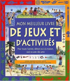 Couverture du produit · Mon meilleur livre de jeux et d'activités. Pour toute l'année, dehors ou à la maison, seul ou avec des amis