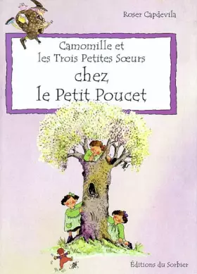 Couverture du produit · Camomille et les Trois Petites Soeurs : Chez le petit Poucet