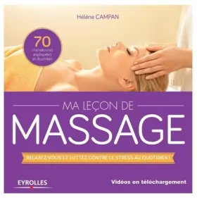 Couverture du produit · Ma leçon de massages : Relaxez-vous et luttez contre le stress au quotidien ! [dvd inclus]