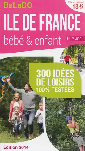 Couverture du produit · BALADO ILE DE FRANCE BEBE & ENFANT 2014