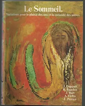 Couverture du produit · Le Sommeil. Variations pour le plaisir des uns et la curiosité des autres