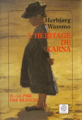 Couverture du produit · L'Héritage de Karna, tome 2 : Le Pire des silences