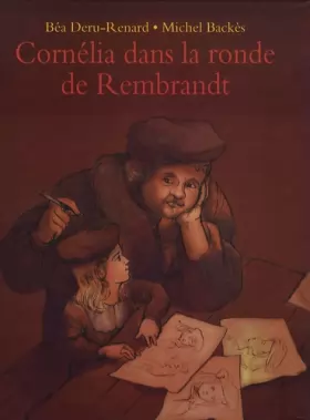 Couverture du produit · Cornélia dans la ronde de Rembrandt