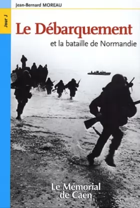 Couverture du produit · Le Débarquement et la bataille de Normandie