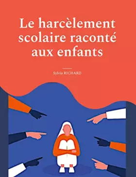 Couverture du produit · Le harcèlement scolaire raconté aux enfants