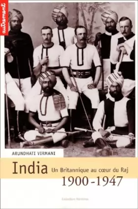Couverture du produit · India, 1900-1947 : Un britannique au coeur du Raj