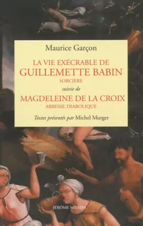 Couverture du produit · La vie exécrable de Guillemette Babin, sorcière