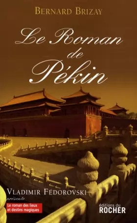 Couverture du produit · Le roman de Pékin