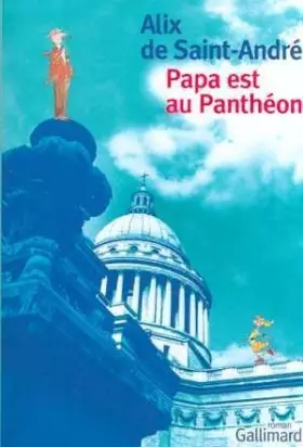 Couverture du produit · Papa est au Panthéon (Piment) [Alix de Saint-André]