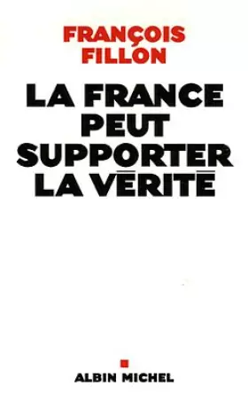 Couverture du produit · LA FRANCE PEUT SUPORTER LA VERITE