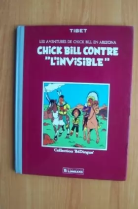 Couverture du produit · Chick Bill contre l'Invisible (Les Aventures de Chick Bill en Arizona)