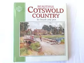 Couverture du produit · Beautiful Cotswold Country by Brush and Pen: A Land of Stream and Stone