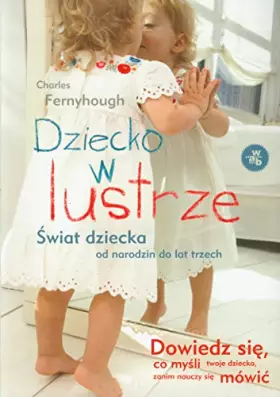 Couverture du produit · Dziecko w lustrze: Świat dziecka od narodzin do lat trzech