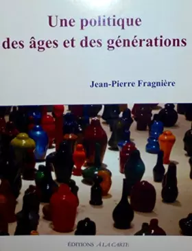 Couverture du produit · Une politique des âges et des générations
