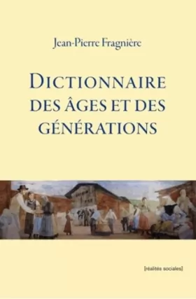 Couverture du produit · Dictionnaire des âges et des générations