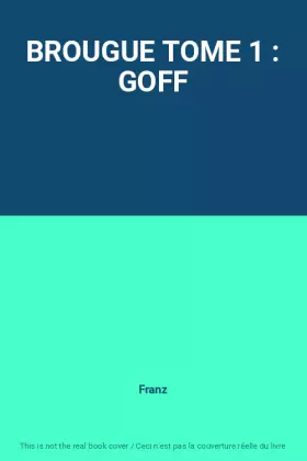 Couverture du produit · BROUGUE TOME 1 : GOFF