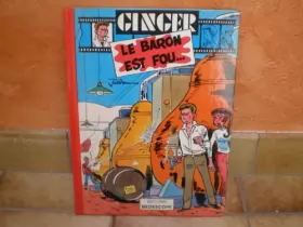 Couverture du produit · GINGER LE BARON EST FOU EDIT BEDESCOPE 1984