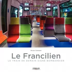 Couverture du produit · Le Francilien : Le train de demain signé Bombardier