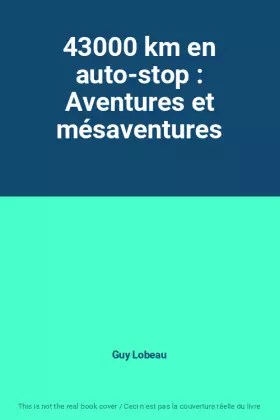 Couverture du produit · 43000 km en auto-stop : Aventures et mésaventures