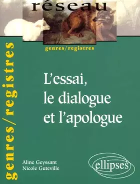 Couverture du produit · L'essai, le dialogue et l'apologue