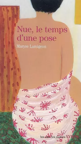 Couverture du produit · Nue, le temps d'une pose