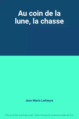 Couverture du produit · Au coin de la lune, la chasse