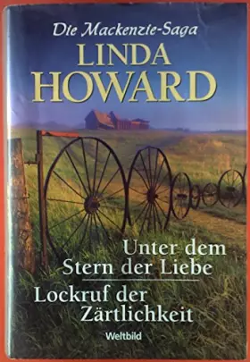 Couverture du produit · Unter dem Stern der Liebe / Lockruf der Zärtlichkeit (Die Mackenzie-Saga Doppelband)
