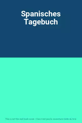 Couverture du produit · Spanisches Tagebuch