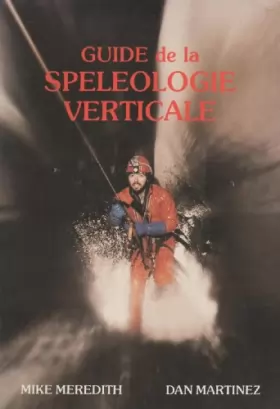 Couverture du produit · Guide de la spéléologie verticale. 1986.