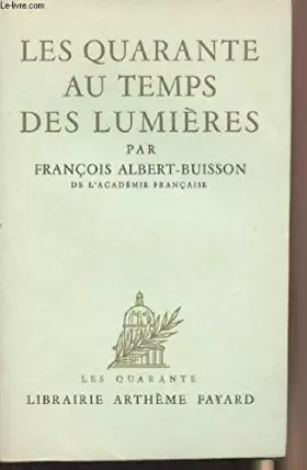 Couverture du produit · Les quarante au temps des lumières