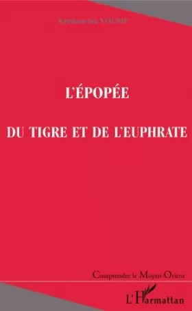 Couverture du produit · L'épopée du Tigre et de l'Euphrate
