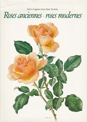 Couverture du produit · Stelvio Coggiati. Roses anciennes. Roses Modernes