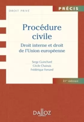 Couverture du produit · Procédure civile. Droit interne et droit de l'Union européenne - 31e éd.