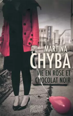 Couverture du produit · Vie en rose et chocolat noir