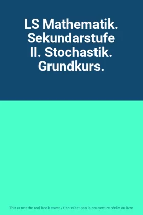 Couverture du produit · LS Mathematik. Sekundarstufe II. Stochastik. Grundkurs.