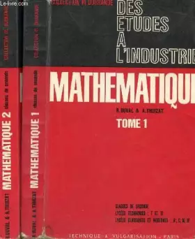 Couverture du produit · MATHEMATIQUE - TOMES 1 ET 2 - COLLECTION "DES ETUDES A L'INDUSTRIE" - CLASSES DE SECONBDE - LYCEES TECHNIQUES T ET TI - LYCEES