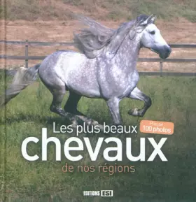 Couverture du produit · Les plus beaux chevaux de nos régions