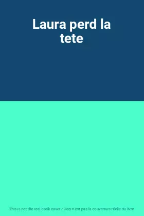 Couverture du produit · Laura perd la tete