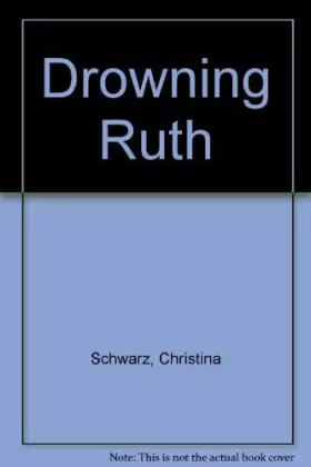Couverture du produit · Drowning Ruth: The chilling psychological thriller